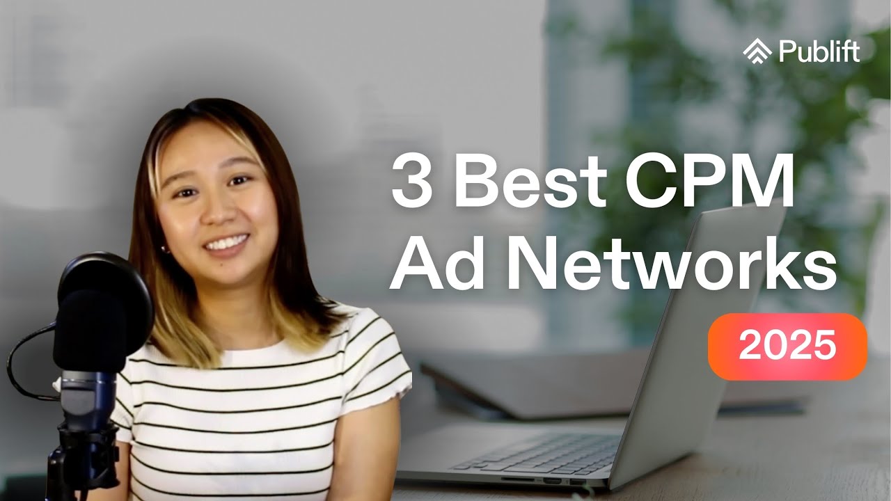 Top 3 Best CPM Ad Networks in 2025 | Publift
