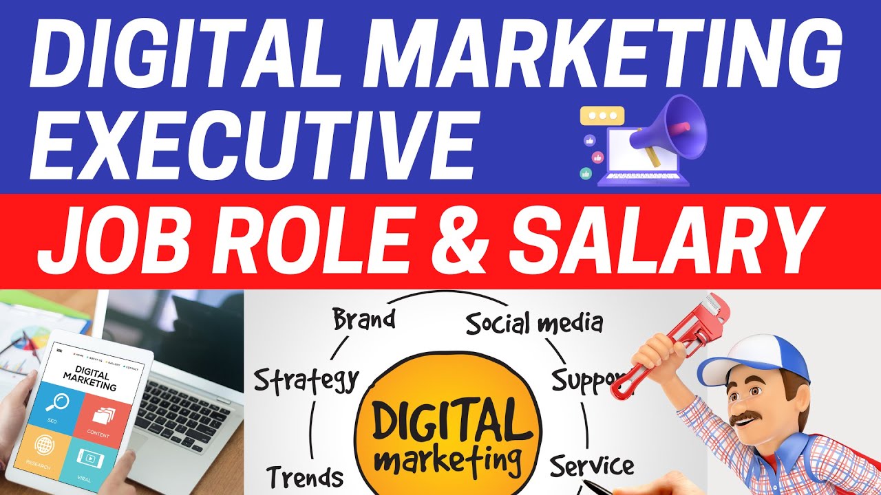 Job of Digital Marketing Executive - Salary, Skills, Daily Life | Digital Marketing Jobs | MBA Karlo