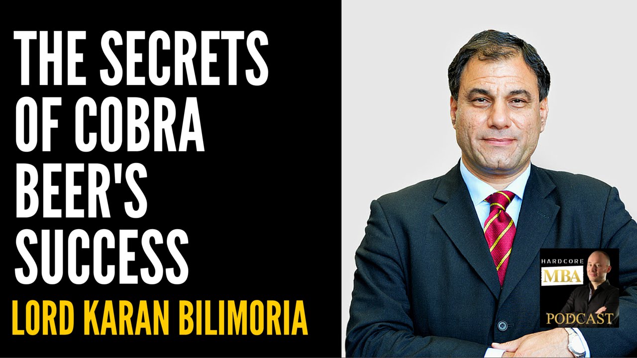 British Lord Karan Bilimoria Reveals The Secrets of Cobra Beer's Success