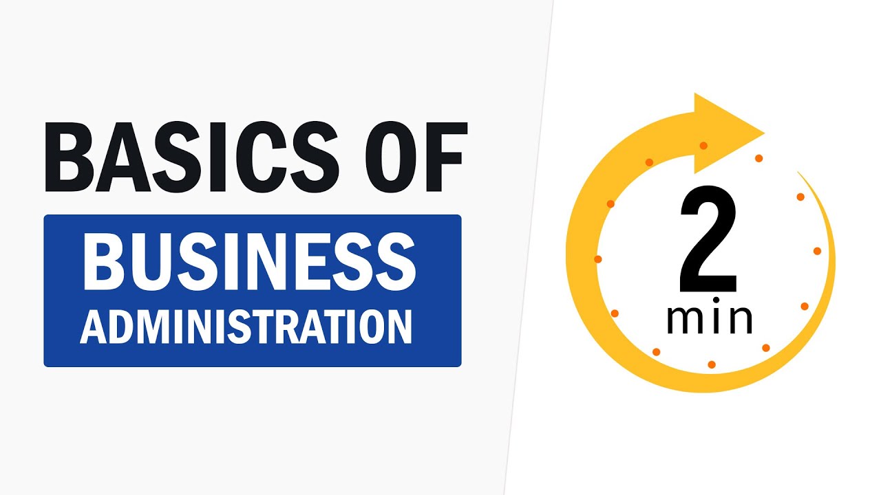 Business Administration in 2 Minutes | Start a Business with proper Business Administration Process