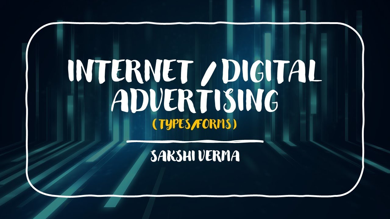 INTERNET/ DIGITAL MEDIA | TYPES OF INTERNET ADS | DETAIL | BCOM | BBA | MCOM | MBA