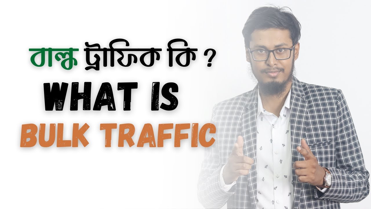Cpa Paid Marketing Bangle Tutorial Part 15 | What Is Bulk Traffic