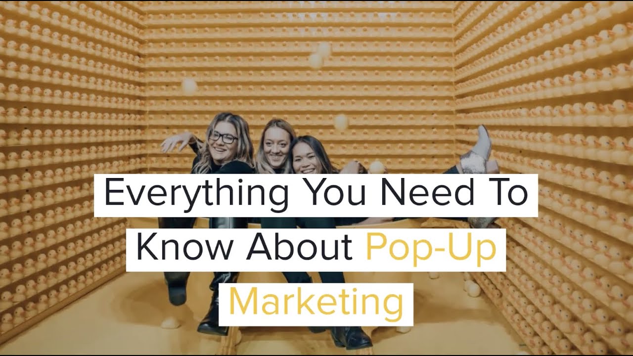 Everything You Need To Know About Pop Up Marketing