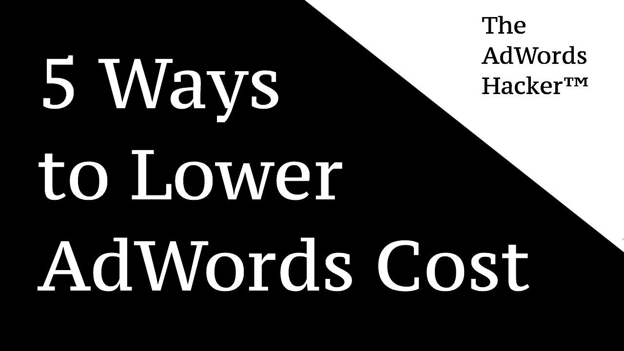 5 Ways To Lower AdWords Spend