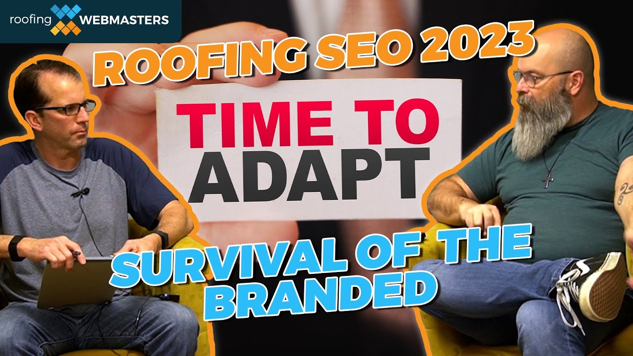 Roofing SEO 2023: Survival of The Branded