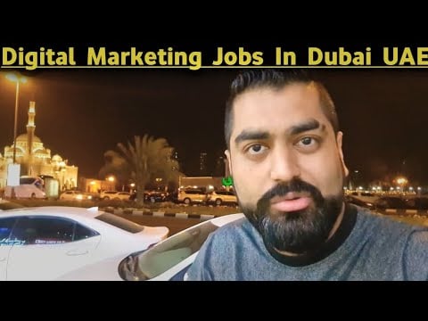 2023 Digital Marketing Jobs In Dubai + Scope