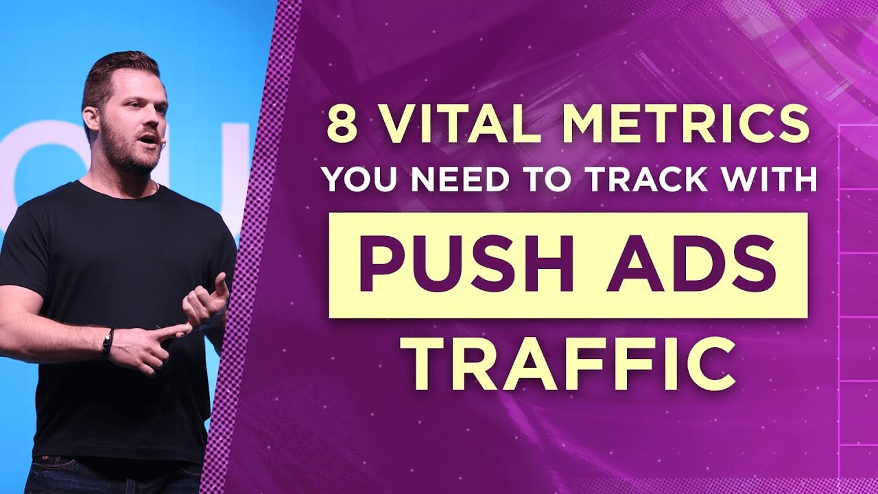 8 Vital Metrics You Need To Track With Push Ads Traffic