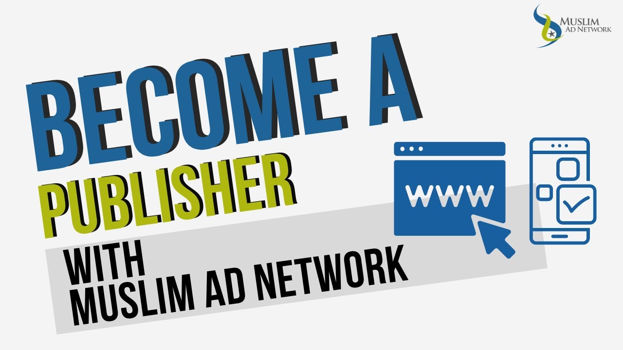 Why join become a publisher with Muslim Ad Network?