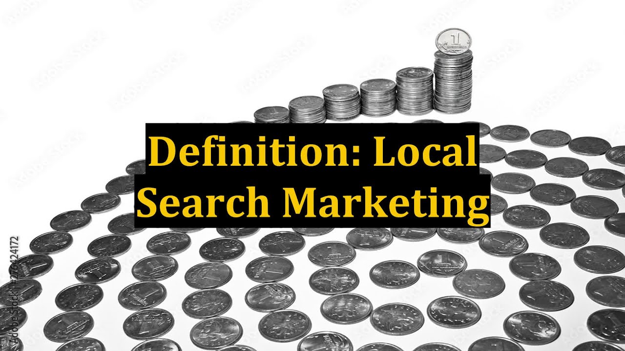 Definition: Local Search Marketing