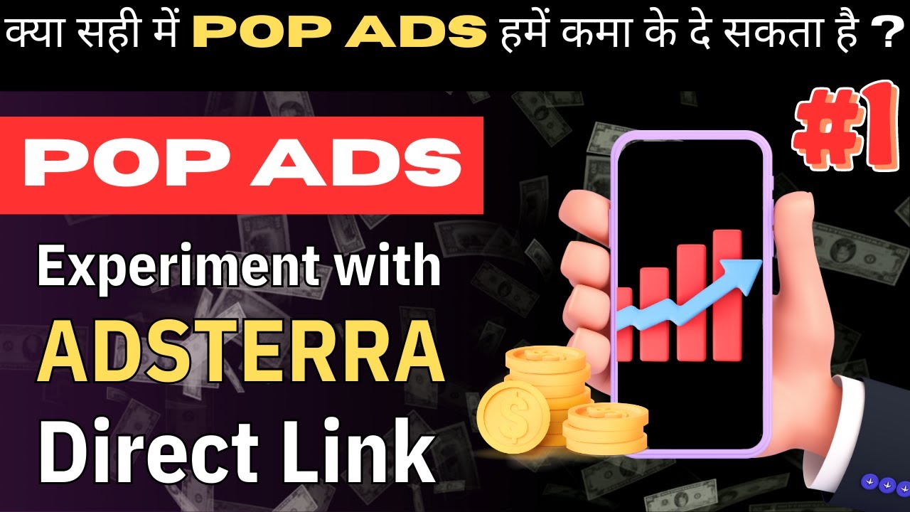 POP ADS with ADSTERRA Direct Link | PROFIT or LOSS? | Experiment video - PART 1