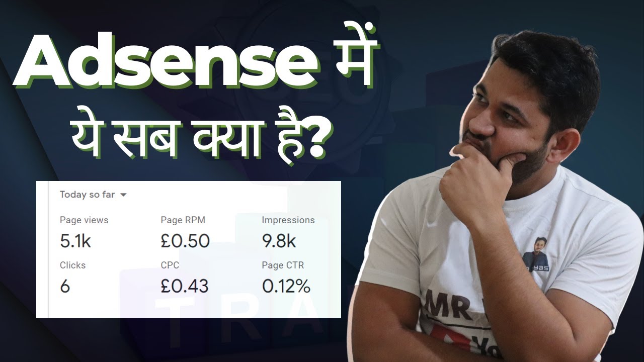 How Adsense Impression, CPC, CTR, Clicks, RPM Affect Your Earnings and Differences