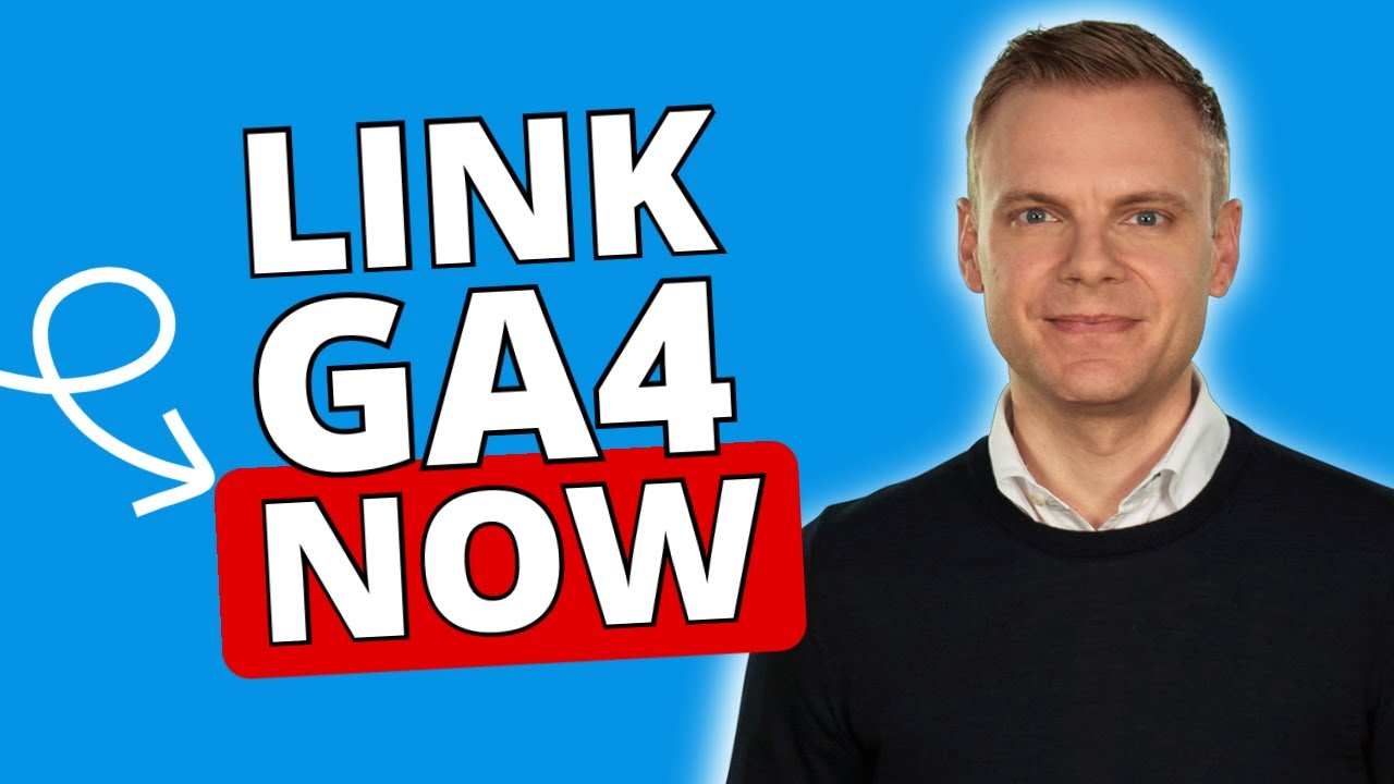 How To Link GA4 (Google Analytics 4) To Google Ads
