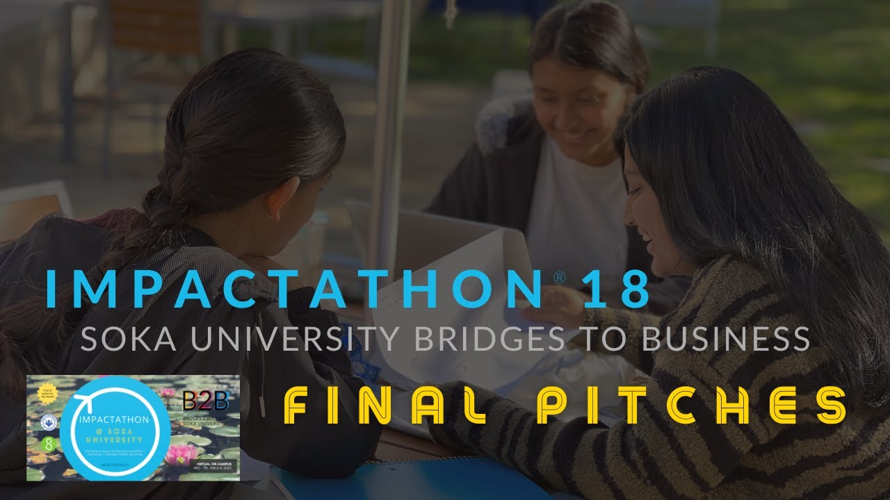 Final Pitches - Impactathon 2022 - Soka University B2B