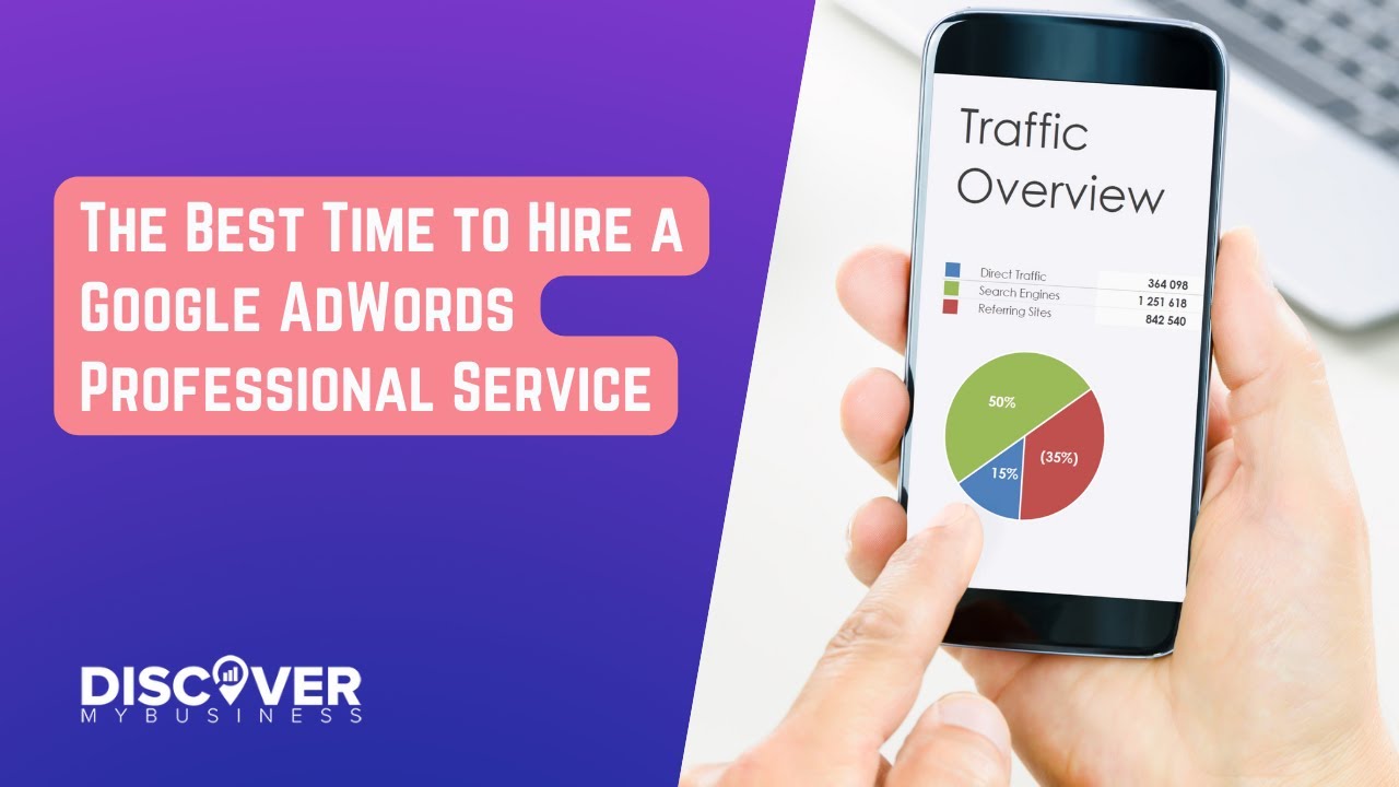 The Best Time to Hire a Google AdWords Professional Service