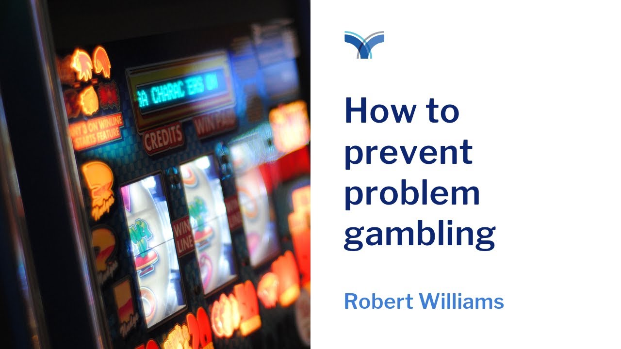 How To Prevent Problem Gambling