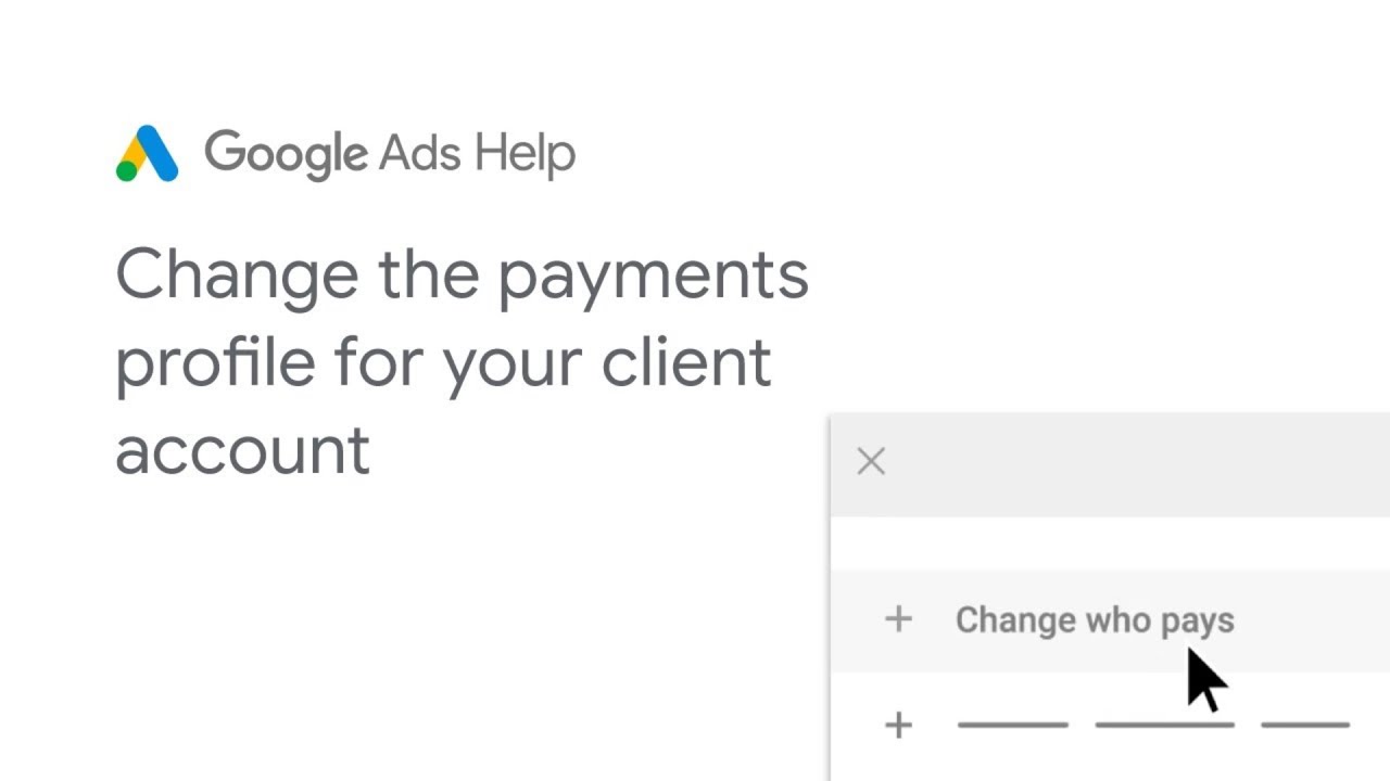 Google Ads Help: Change the payment profile for your client account