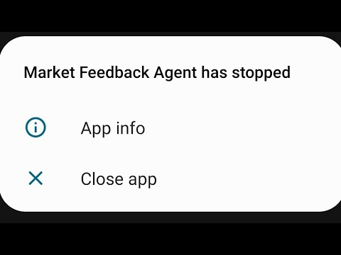 Fix market feedback agent has stopped problem samsung & tablet 2022 android 12