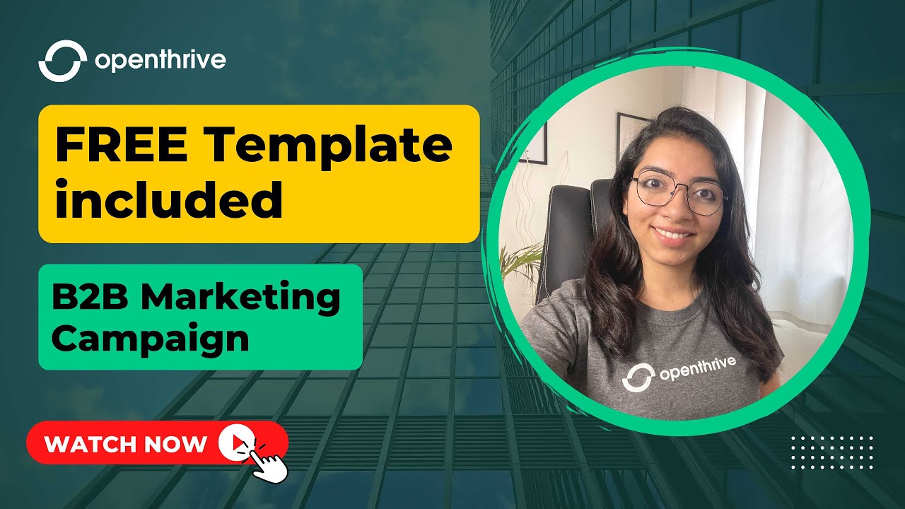 How To Build A B2B Marketing Campaign [Download Our Campaign Planning Template]| Openthrive