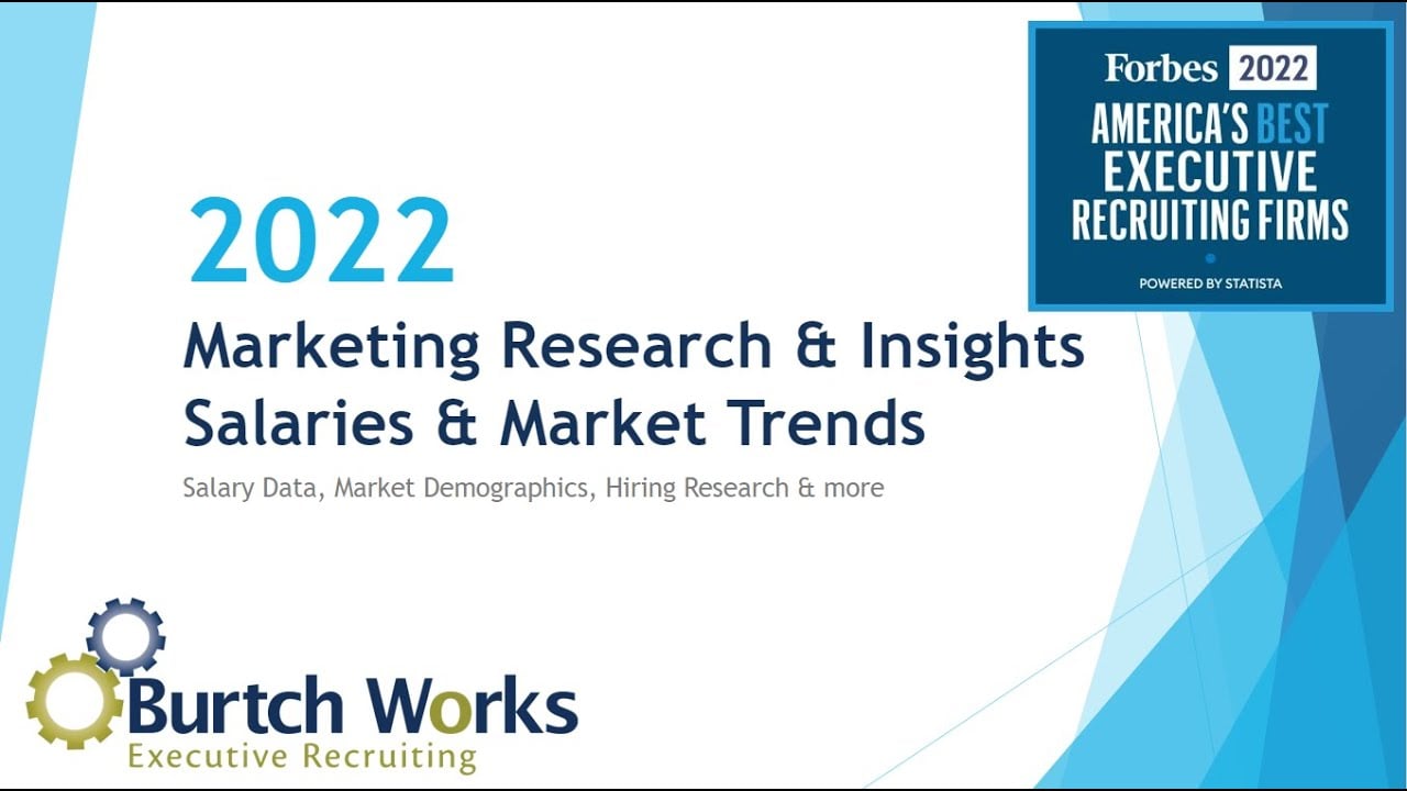 2022 Marketing Research & Insights Salaries, Trends, and Data I The Burtch Works Salary Report
