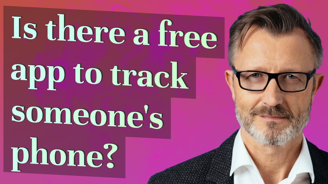 Is there a free app to track someone's phone?