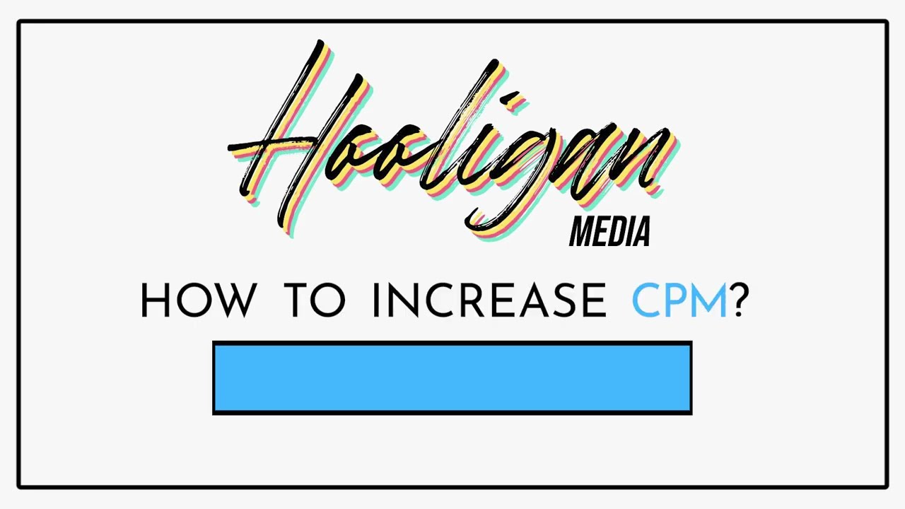 Hooligan Media How To Increase CPM