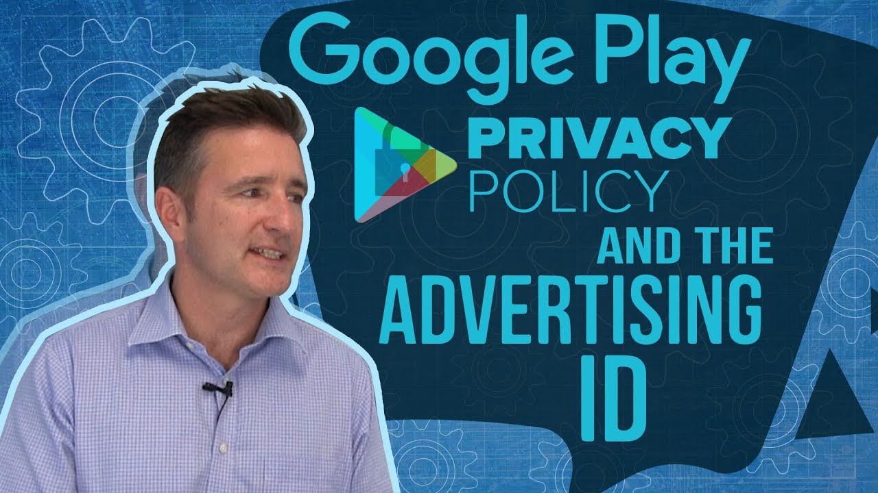 Google Play Privacy Policy and the Advertising ID