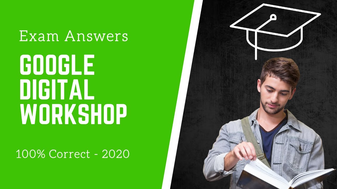 Google Digital Workshop - Fundamentals of Digital Marketing Final Exam Answers   100% correct #yzydo