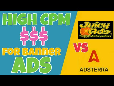 Which pays higher for banner ads, Juicy ads or Adsterra