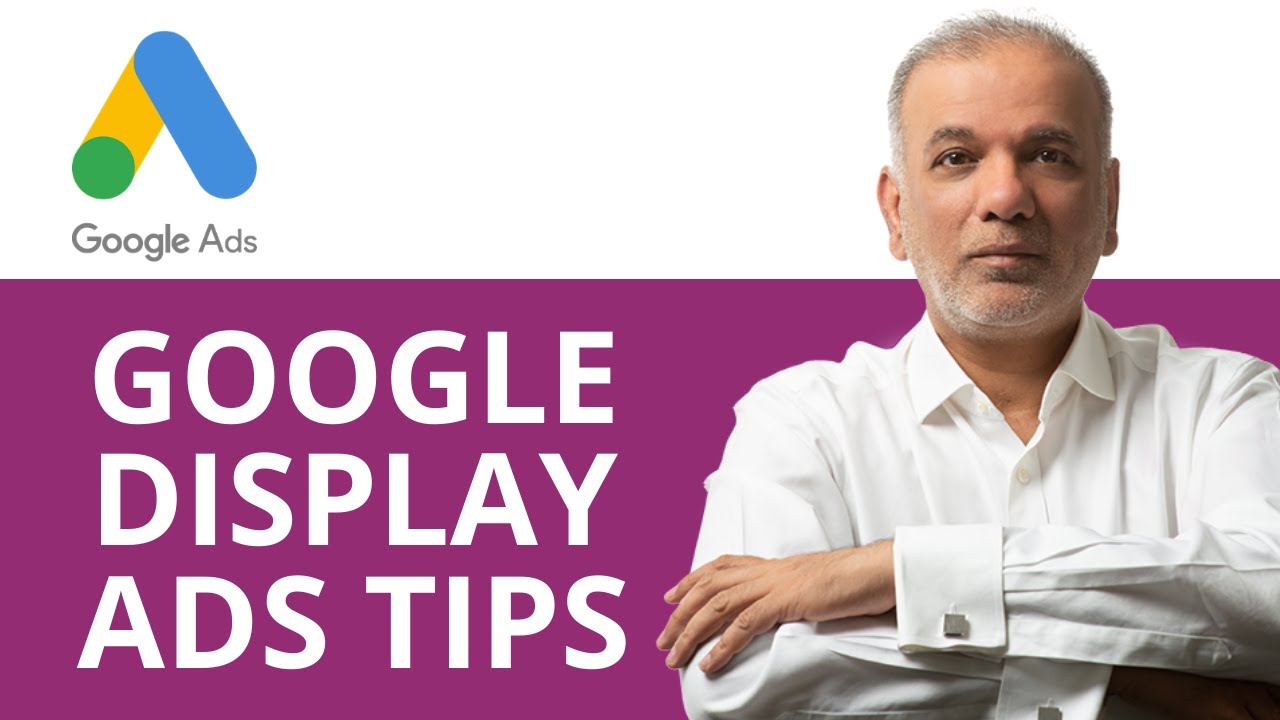 Google Ads Tutorial | Google Display Ads Tips