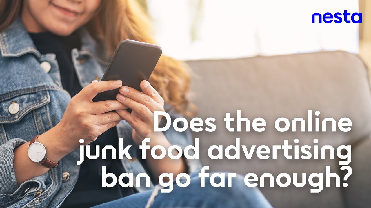 Does the online junk food advertising ban go far enough? | Nesta | A healthy life