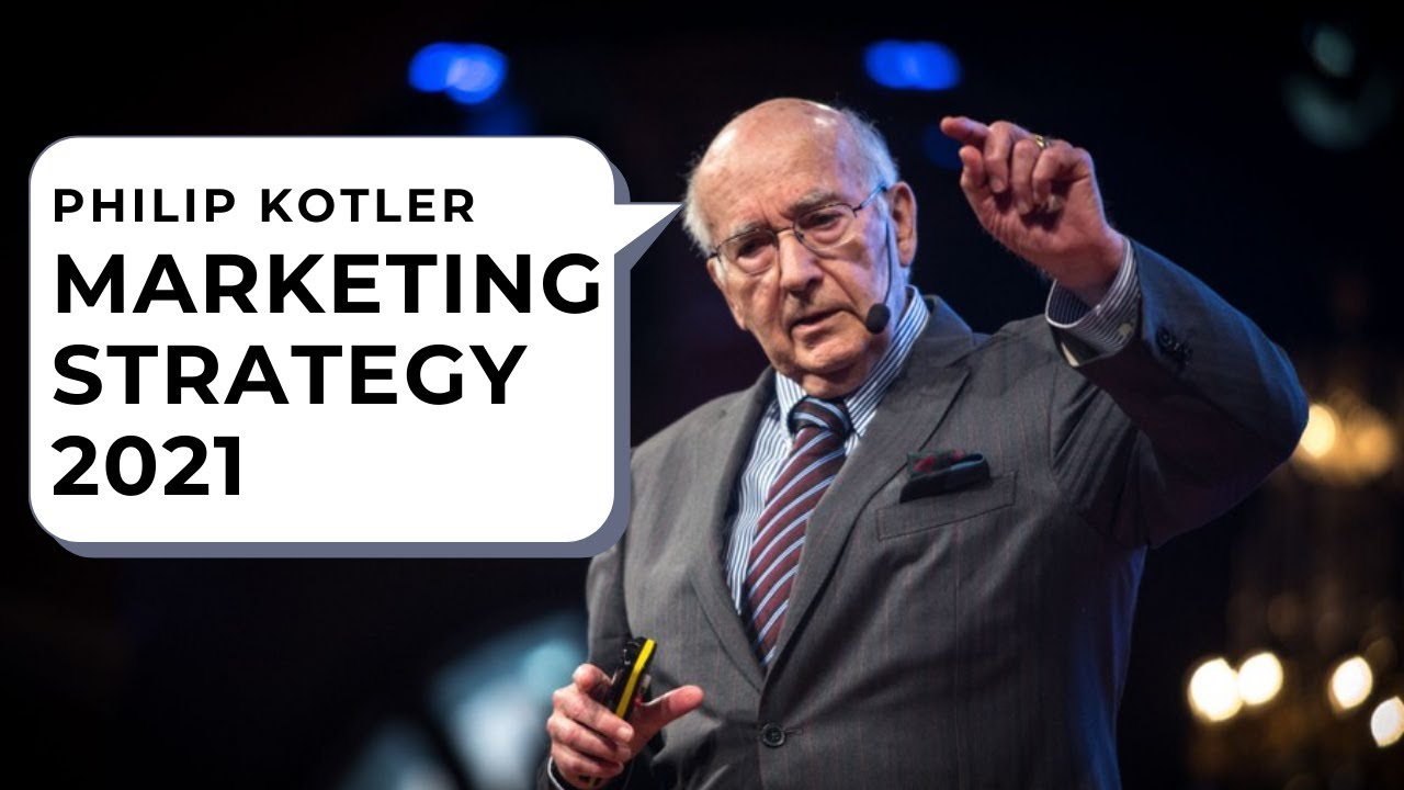Marketing 101 - Philip Kotler on Marketing Strategy | Digital Marketing