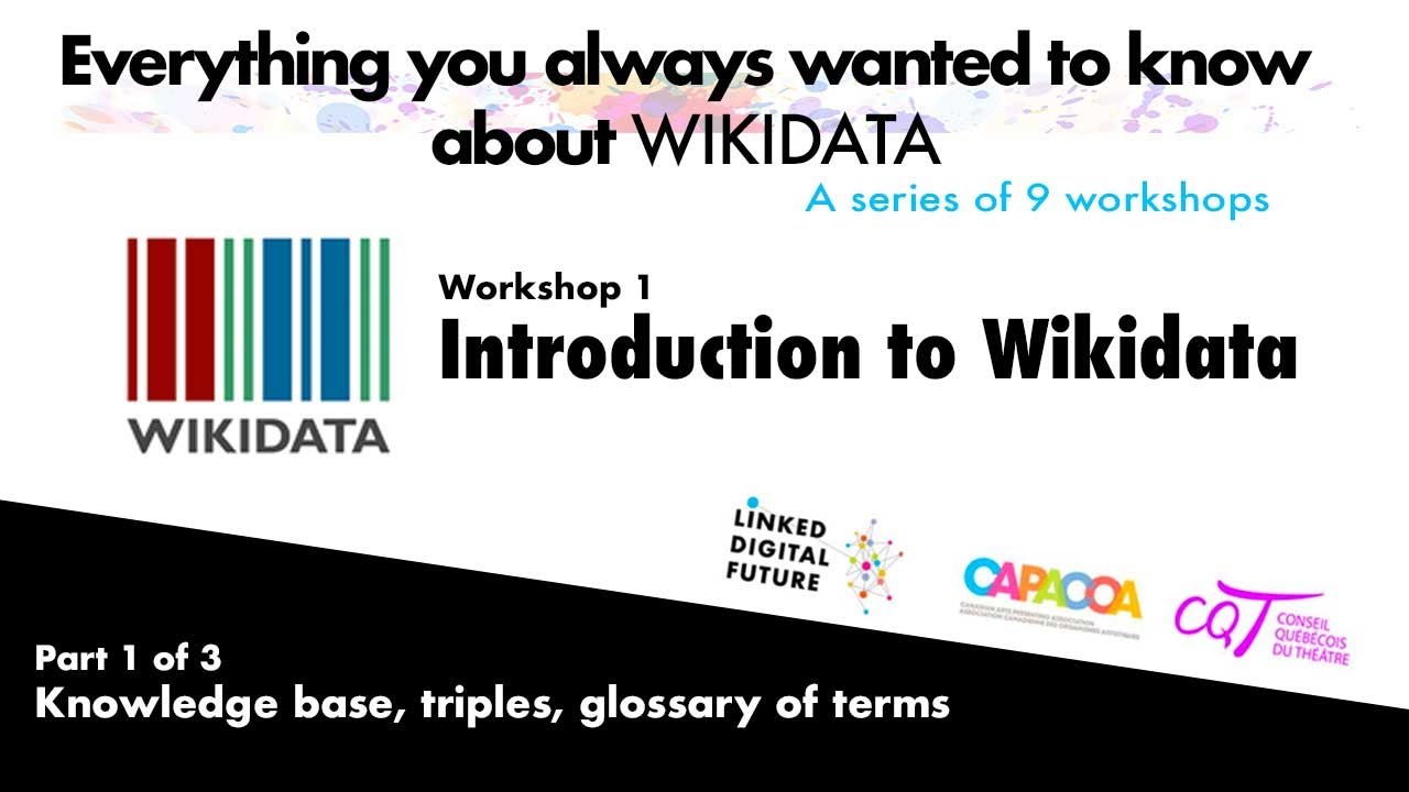 WIKIDATA Wokshop 1 - Introduction (part 1of 3)