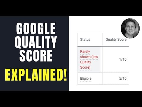 What is Quality Score? / Google Ads Quality Score Explained