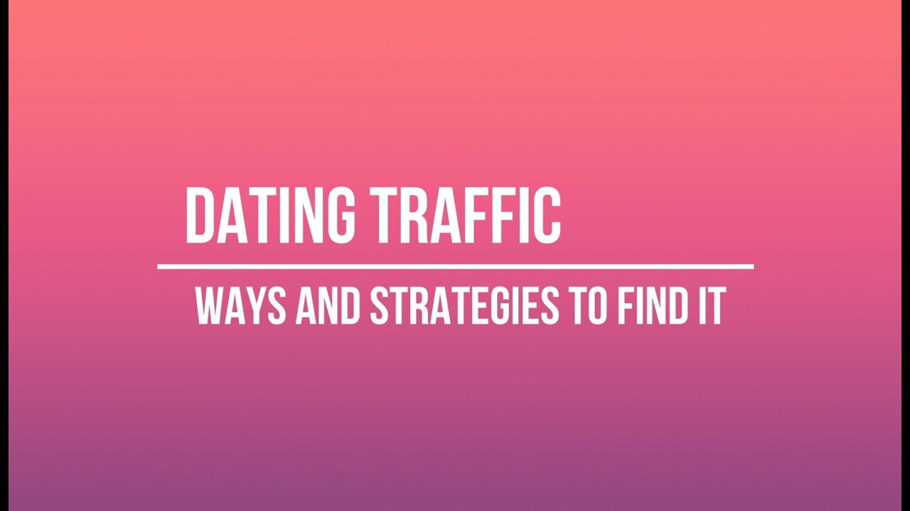 Webinar about dating traffic | Sources, channels, tricks, strategies