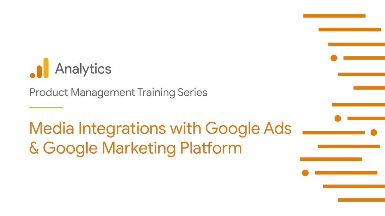 Media integrations with Google Ads and the Google Marketing Platform