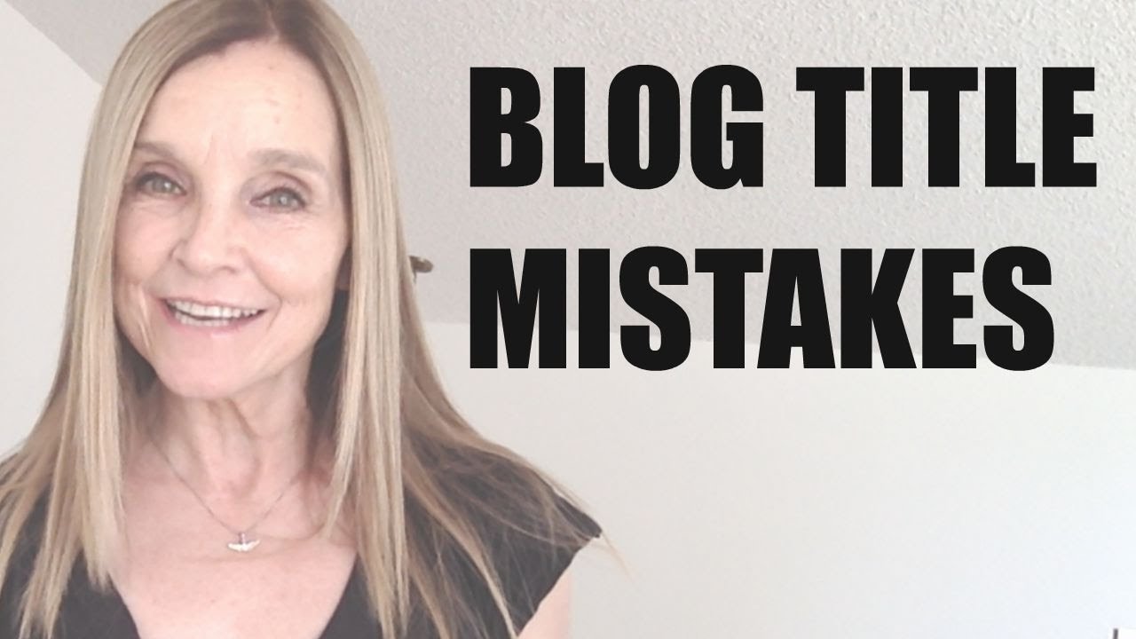 Blog Title Mistakes and How to Correct Them