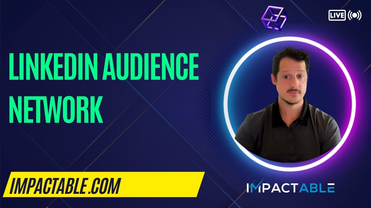 Linkedin Ads Audience Network - Linkedin Ads Tip 2022 - How to manage Linkedin Audience Network