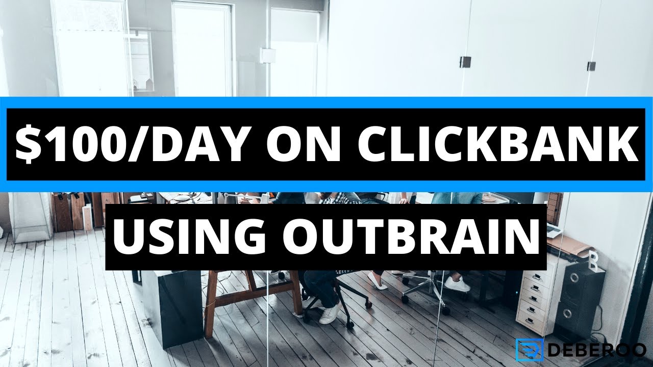 How to Make $100 a Day on Clickbank Using Outbrain [Step by Step]
