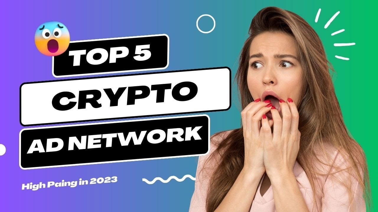 Top 5 Crypto Ad Network 2023