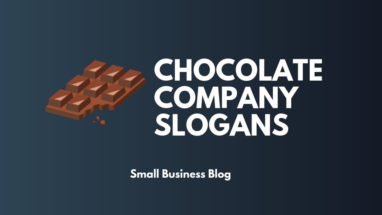Catchy Chocolate Business Slogans