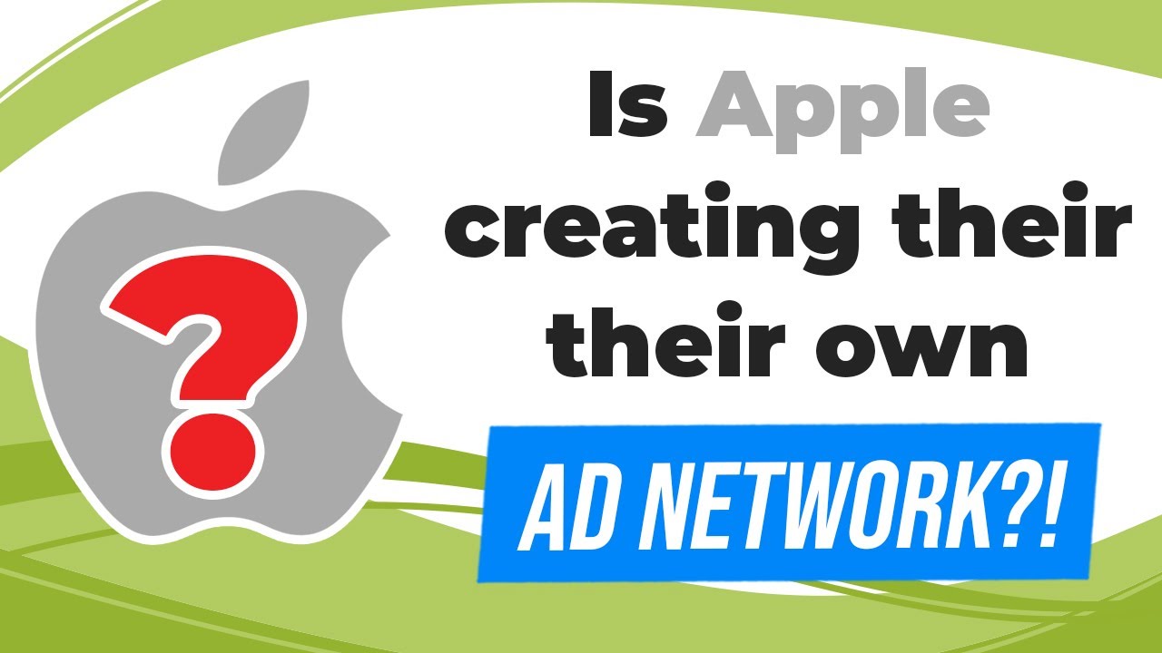 Is Apple Creating Their Own Ad Network?!