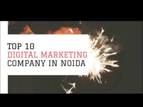 Top 10 Digital Marketing company in Noida, Delhi, NCR, India