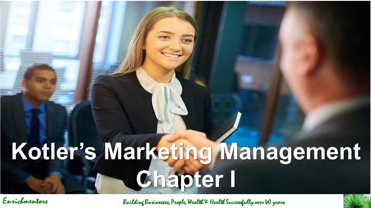 Chapter 1 “Defining Marketing for the New Realities” Kotler's Marketing Management