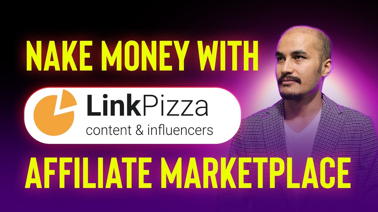 Start Making Money with LinkPizza: Affiliate Marketing for Beginners 2024