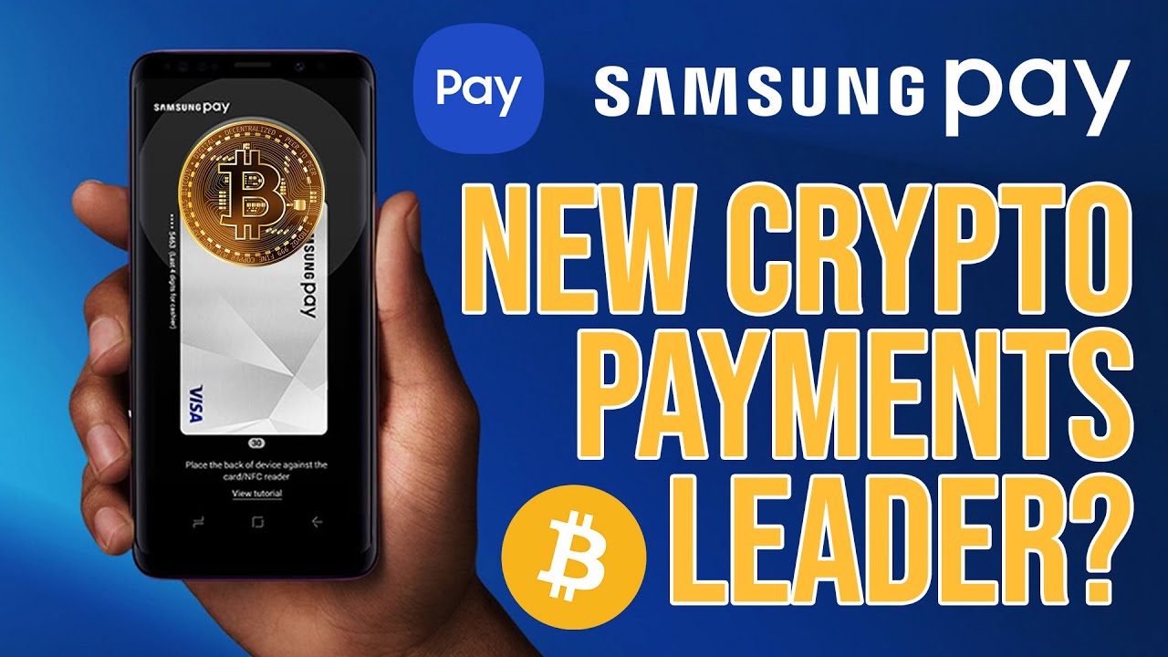 Can Samsung Pay Be the New Crypto Payments Leader?