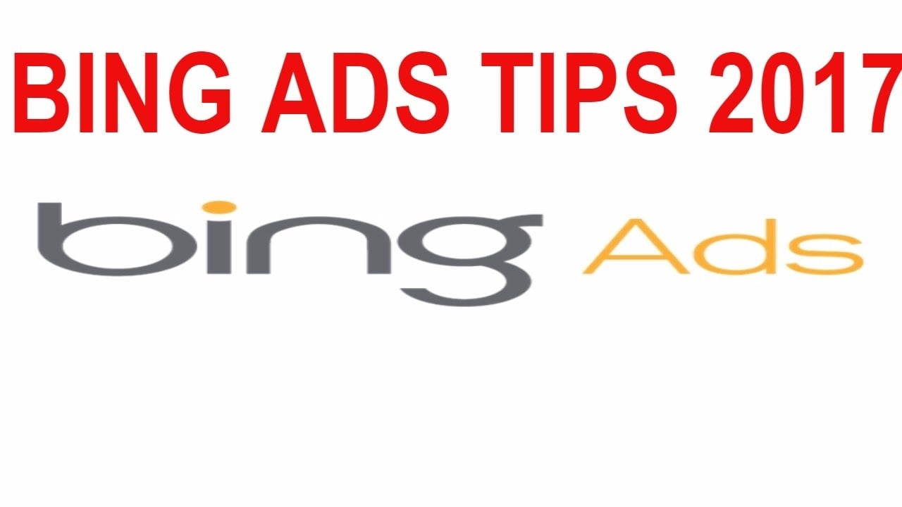 Bing Ads Tips 2017 | Great Ideal To Make Very Profitable Bing Ads Campaigns