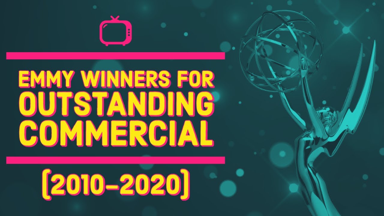 Emmy Award Winners for Outstanding Commercial (2010-2020)