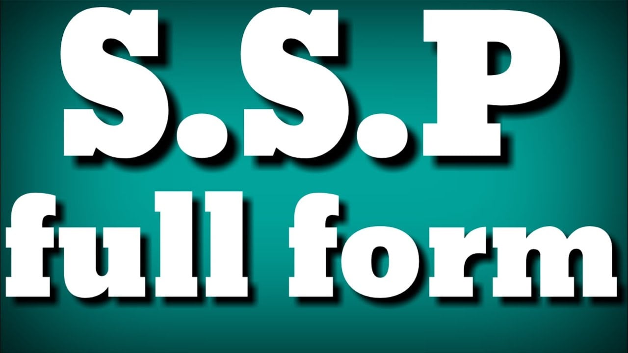SSP full form || SSP || full form || SSP meaning