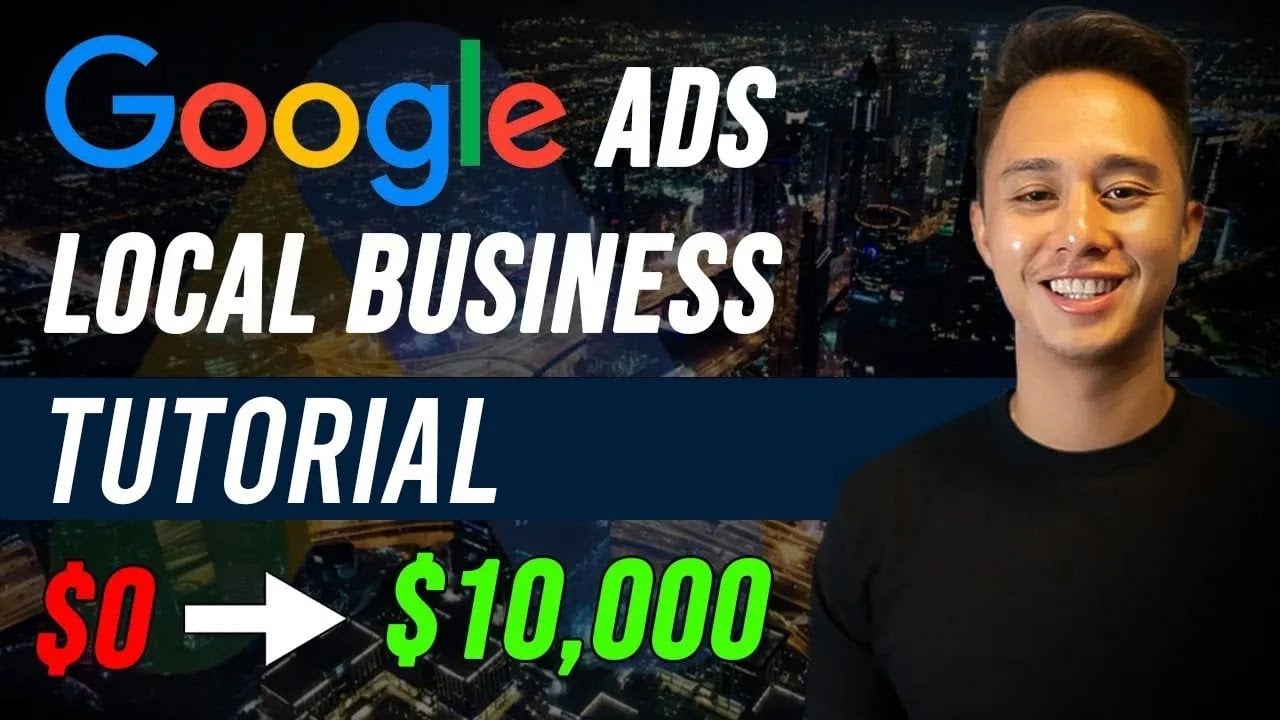 How To Run Google Ads For Local Businesses (Full Tutorial)