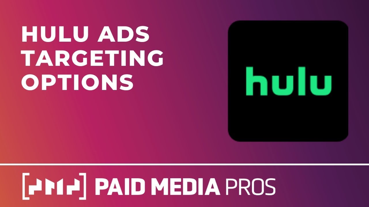 Hulu Advertising Targeting Options
